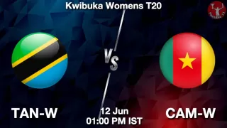 TAN-W vs CAM-W Matcch Previews