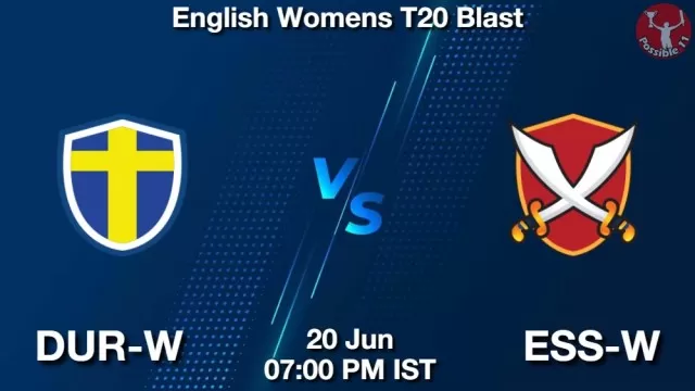 DUR-W vs ESS-W ड्रीम11 भविष्यवाणी, फैंटेसी क्रिकेट टीम - 20 जून 2025