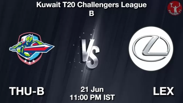 THU-B vs LEX ड्रीम11 भविष्यवाणी, फैंटेसी क्रिकेट टीम - 21 जून 2025
