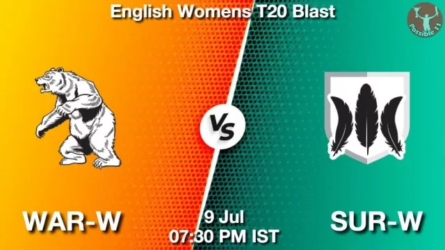 WAR-W vs SUR-W ड्रीम11 भविष्यवाणी, फैंटेसी क्रिकेट टीम - 09 जुलाई 2025