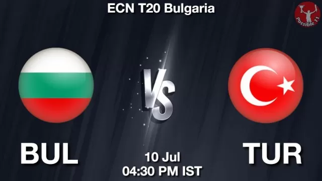 BUL vs TUR ड्रीम11 भविष्यवाणी, फैंटेसी क्रिकेट टीम - 10 जुलाई 2025