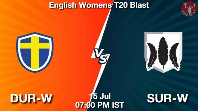 DUR-W vs SUR-W ड्रीम11 भविष्यवाणी, फैंटेसी क्रिकेट टीम - 15 जुलाई 2025