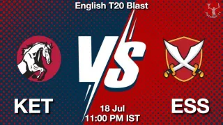 KET vs ESS Matcch Previews