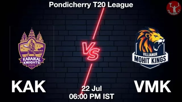 KAK vs VMK ड्रीम11 भविष्यवाणी, फैंटेसी क्रिकेट टीम - 22 जुलाई 2025