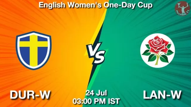 DUR-W vs LAN-W ड्रीम11 भविष्यवाणी, फैंटेसी क्रिकेट टीम - 24 जुलाई 2025