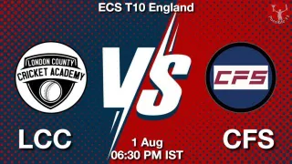 LCC vs CFS Matcch Previews