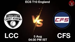 LCC vs CFS Matcch Previews