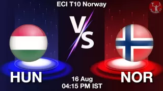 HUN vs NOR Matcch Previews