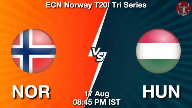NOR vs HUN ड्रीम11 भविष्यवाणी, फैंटेसी क्रिकेट टीम - 17 अगस्त 2025
