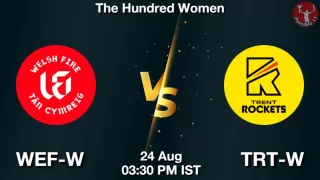 WEF-W vs TRT-W Matcch Previews