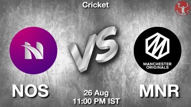 NOS vs MNR ड्रीम11 भविष्यवाणी, फैंटेसी क्रिकेट टीम - 26 अगस्त 2025