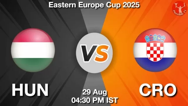 HUN vs CRO ड्रीम11 भविष्यवाणी, फैंटेसी क्रिकेट टीम - 29 अगस्त 2025