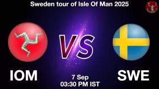 IOM vs SWE Matcch Previews