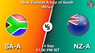 SA-A vs NZ-A Matcch Previews