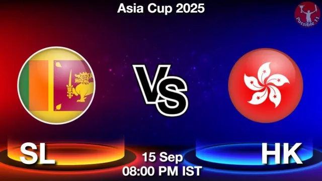SL vs HK ड्रीम11 भविष्यवाणी, फैंटेसी क्रिकेट टीम - 15 सितम्बर 2025