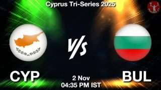 CYP vs BUL Matcch Previews