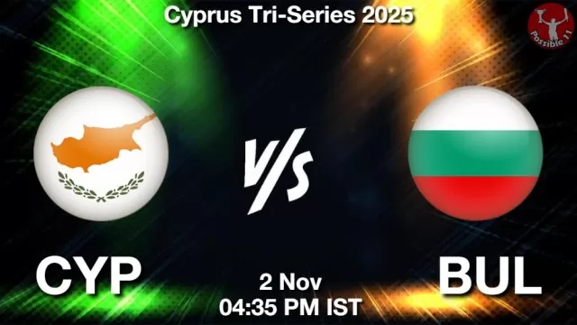 CYP vs BUL ड्रीम11 भविष्यवाणी, फैंटेसी क्रिकेट टीम - 02 नवंबर 2025