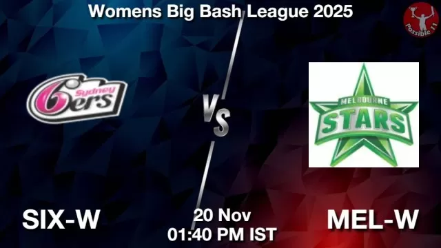 SIX-W vs MEL-W ड्रीम11 भविष्यवाणी, फैंटेसी क्रिकेट टीम - 20 नवंबर 2025
