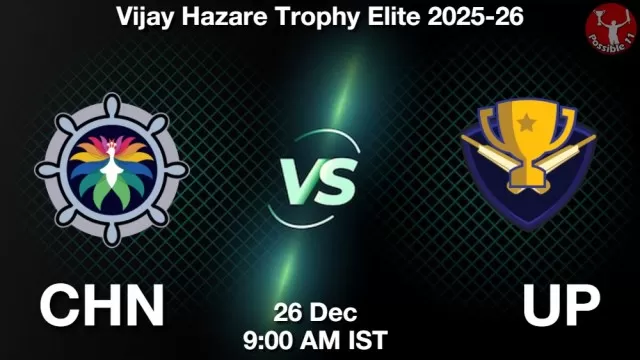 CHN vs UP ड्रीम11 भविष्यवाणी, फैंटेसी क्रिकेट टीम - 26 दिसंबर 2025