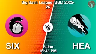 SIX vs HEA Matcch Previews