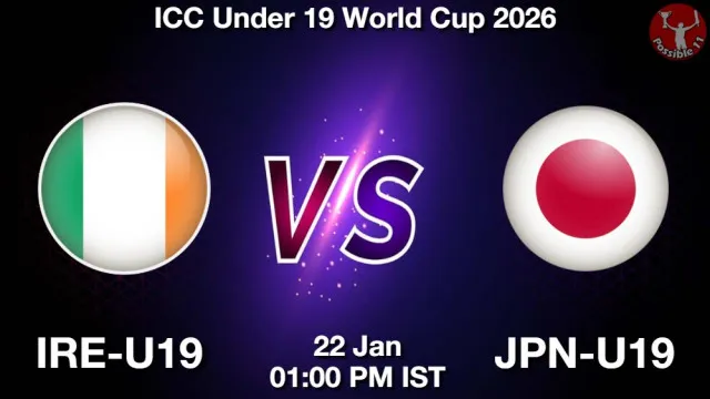 IRE-U19 vs JPN-U19 ड्रीम11 भविष्यवाणी, फैंटेसी क्रिकेट टीम - 22 जनवरी 2026