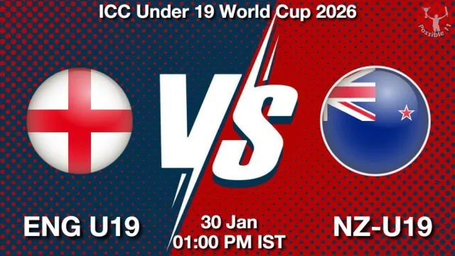 ENG U19 vs NZ-U19 ड्रीम11 भविष्यवाणी, फैंटेसी क्रिकेट टीम - 30 जनवरी 2026