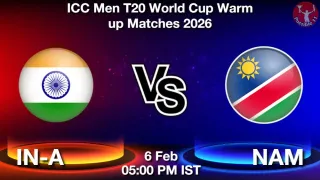 IND-A vs NAM Matcch Previews
