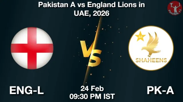 EN-A vs PK-A ड्रीम11 भविष्यवाणी, फैंटेसी क्रिकेट टीम - 24 फ़रवरी 2026