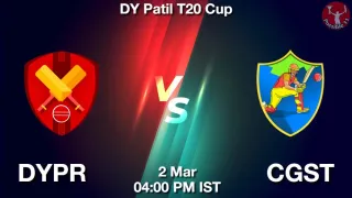 DYPR vs CGST Matcch Previews
