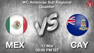 MEX vs CAY Matcch Previews