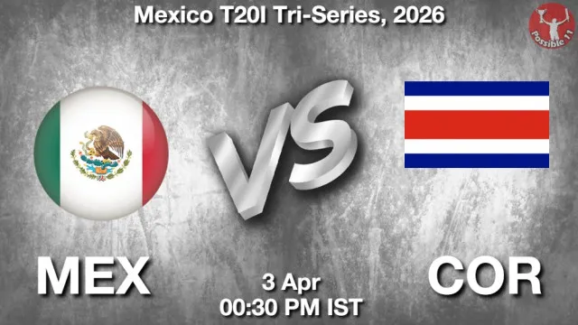 MEX vs COR ड्रीम11 भविष्यवाणी, फैंटेसी क्रिकेट टीम - 03 अप्रैल 2026