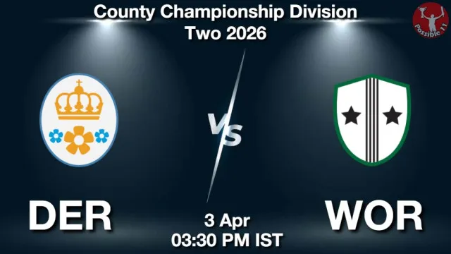 DER vs WOR ड्रीम11 भविष्यवाणी, फैंटेसी क्रिकेट टीम - 03 अप्रैल 2026