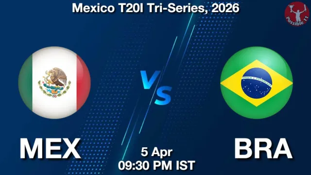 MEX vs BRA ड्रीम11 भविष्यवाणी, फैंटेसी क्रिकेट टीम - 05 अप्रैल 2026