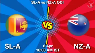 SL-A vs NZ-A Matcch Previews