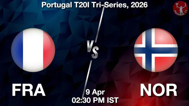 FRA vs NOR ड्रीम11 भविष्यवाणी, फैंटेसी क्रिकेट टीम - 09 अप्रैल 2026