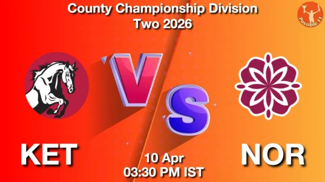 KET vs NOR ड्रीम11 भविष्यवाणी, फैंटेसी क्रिकेट टीम - 10 अप्रैल 2026