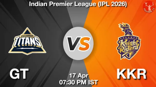 GT vs KKR ड्रीम11 भविष्यवाणी, फैंटेसी क्रिकेट टीम - 17 अप्रैल 2026