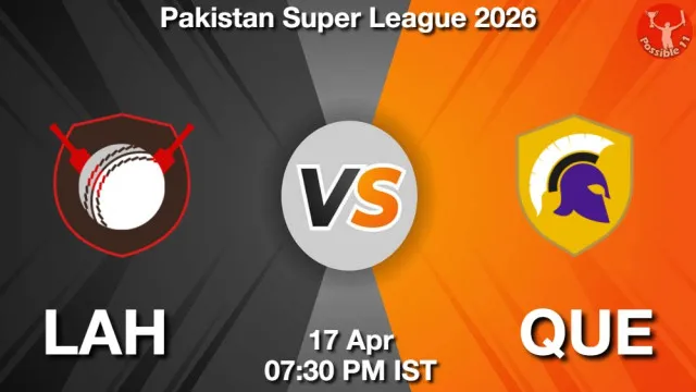 LAH vs QUE ड्रीम11 भविष्यवाणी, फैंटेसी क्रिकेट टीम - 17 अप्रैल 2026