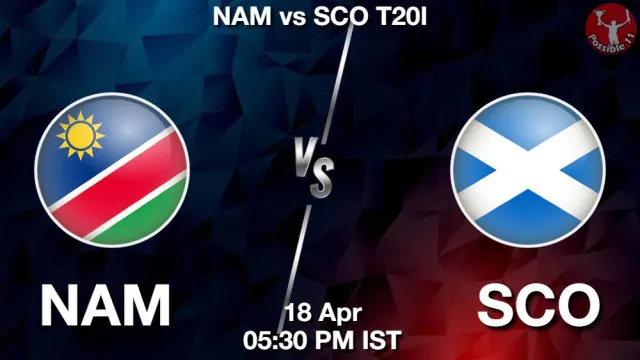 NAM vs SCO ड्रीम11 भविष्यवाणी, फैंटेसी क्रिकेट टीम - 18 अप्रैल 2026