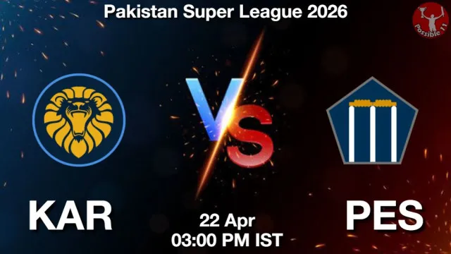 KAR vs PES ड्रीम11 भविष्यवाणी, फैंटेसी क्रिकेट टीम - 22 अप्रैल 2026