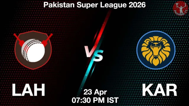 LAH vs KAR ड्रीम11 भविष्यवाणी, फैंटेसी क्रिकेट टीम - 23 अप्रैल 2026