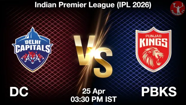 DC vs PBKS ड्रीम11 भविष्यवाणी, फैंटेसी क्रिकेट टीम - 25 अप्रैल 2026