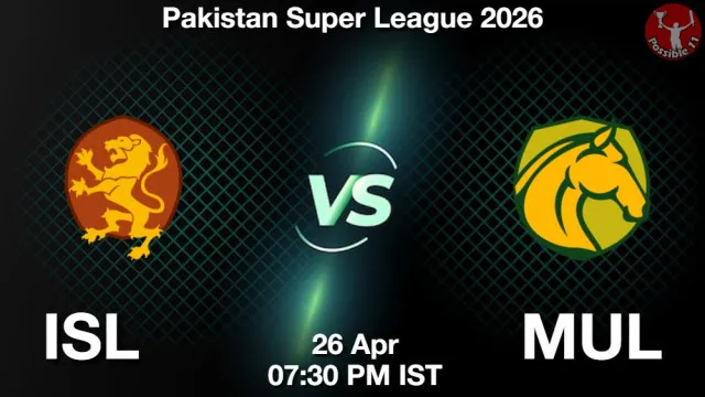 ISL vs MUL ड्रीम11 भविष्यवाणी, फैंटेसी क्रिकेट टीम - 26 अप्रैल 2026