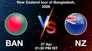 BAN vs NZ Matcch Previews