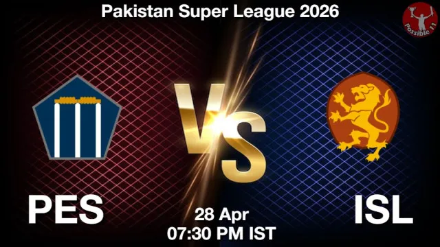 PES vs ISL ड्रीम11 भविष्यवाणी, फैंटेसी क्रिकेट टीम - 28 अप्रैल 2026