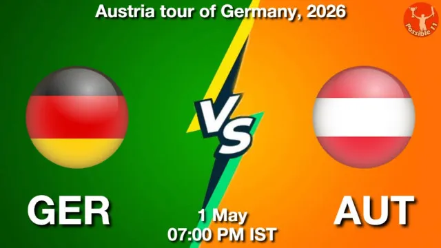 GER vs AUT ड्रीम11 भविष्यवाणी, फैंटेसी क्रिकेट टीम - 01 मई 2026
