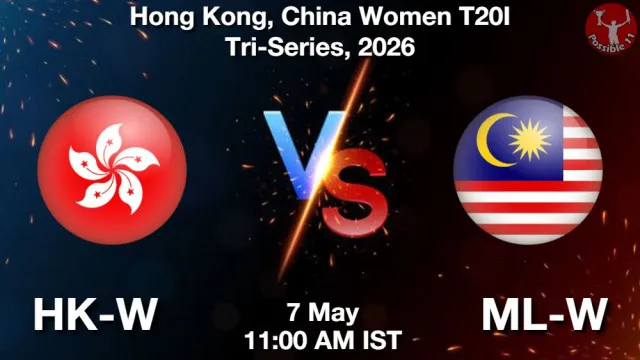 HK-W vs ML-W Match Previews and Cricket Tips