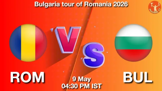 ROM vs BUL ड्रीम11 भविष्यवाणी, फैंटेसी क्रिकेट टीम - 09 मई 2026