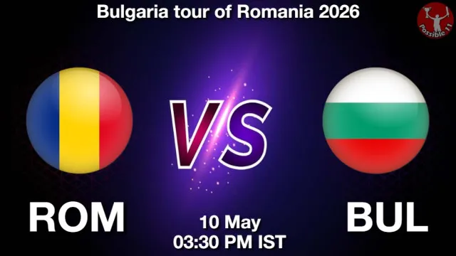 ROM vs BUL Match Previews and Cricket Tips