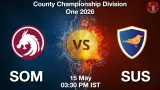 SOM vs SUS Dream11 Prediction, Preview & Updates - <small>Fri, 15 May 03:30 PM IST</small>